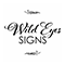 Wild Eyes Signs