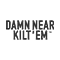 Damn Near Kilt 'Em Damn Near Kilt 'Em Promo and Discount Codes {month} {year}